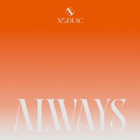 XODIAC - ALWAYS