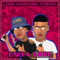 Barra Libre L-Gante & DT.Bilardo & Gonzalo Nawel