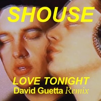 Love Tonight - David Guetta Remix Shouse