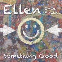 Ellen Once Again - Something Good