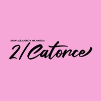 2/Catorce Rauw Alejandro & Mr. Naisgai