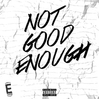 Emotion - Not Good Enough