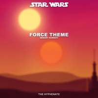 The Hyphenate - Star Wars Force Theme (Binary Sunset)