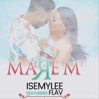 Isemylee - Mare’m (feat. Flav)