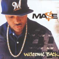 Mase - Welcome Back