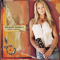 Miranda Lambert - Kerosene