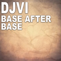 DJVI - Base After Base