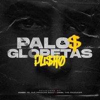 Pusho - Palos & Glopetas