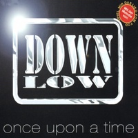 Down Low - Once Upon A Time / Spiel mir das Lied vom Tod (Video Version)