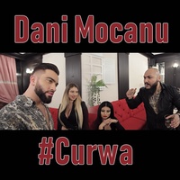 Dani Mocanu - #Curwa
