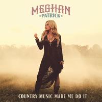Meghan Patrick - The Bad Guy