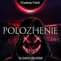 Pradeep Patel - Polozhenie (Slowed+Reverb) | TikTok