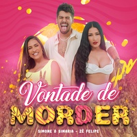 Vontade De Morder Simone & Simaria & Zé Felipe
