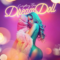 DreamDoll - Everything Nice