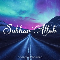 Nadeem Mohammed - Subhan Allah