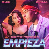 Esto Recién Empieza DUKI & Emilia
