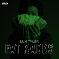 Luh Racks Luh Tyler - Fat Racks | TikTok
