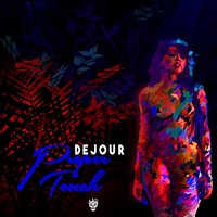 Dejour - Proper Touch