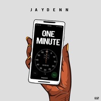 Jaydenn - One Minute
