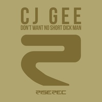 CJ Gee - Don't Want No Short Dick Man - Extended Mix