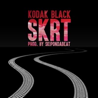 Kodak Black - Skrt