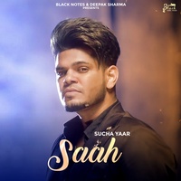 Sucha Yaar - Saah