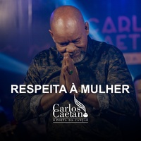 Respeita à Mulher - Ao Vivo