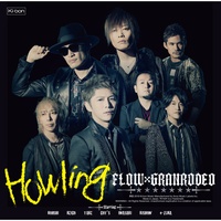 FLOW & GRANRODEO - Howling