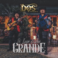 LOS DOS DE TAMAULIPAS - Pa' Llegar a Ser Grande | TikTok