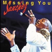 Sanchez - Missing You