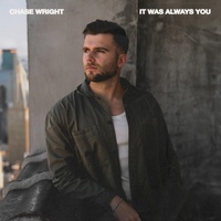 CHASE WRIGHT - It Was Always You