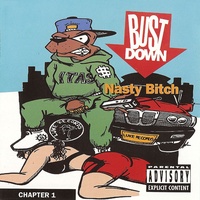 Bustdown - Nasty Bxtch