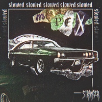 MXPEX - STRANGER (Slowed)