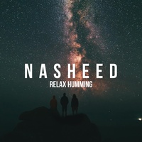 Nasheed - Relax Humming