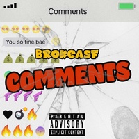 Brokeasf - Comments