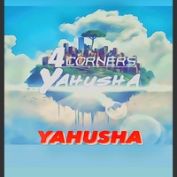 Yahusha & 4Corners - Yahusha