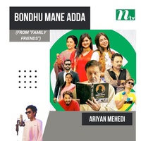 Ariyan Mehedi - Bondhu Mane Adda (From 