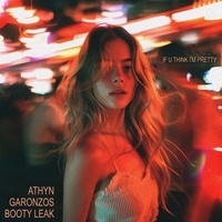 ATHYN & Garonzos & BOOTY LEAK - if u think i'm pretty | TikTok