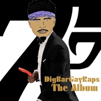 DigBarGayRaps - Bubble Butt