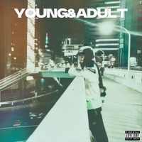 YOUNG & ADULT - sober n' speedin'