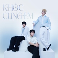 KHÓC CÙNG EM (feat. Long Hoàng, Đức Duy & Phúc Nguyên)