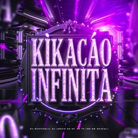 KIKAÇÃO INFINITA