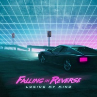 Falling In Reverse - Losing My Mind