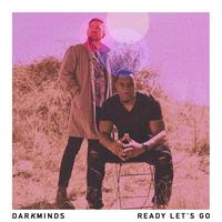 DARKMINDS - Ready Let's Go