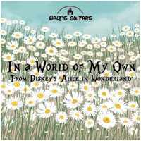 In a World of My Own (From Disney's "Alice in Wonderland")