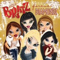 Bratz - Forever Diamondz - Album Version
