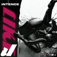 Intence - Like U