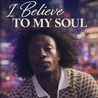 I Believe to My Soul