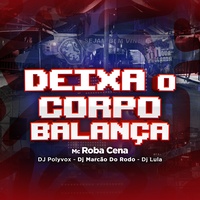 Deixa o Corpo Balança