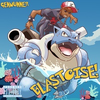 Genwunner - BLASTOISE!